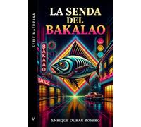 LA SENDA DEL BAKALAO (PERDIGÓN)