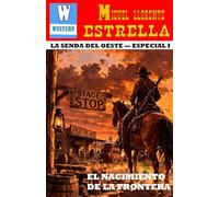 La Senda del Oeste - Especial I: El nacimiento de la frontera