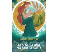 LA SEÑORA ANA NO SABE SI EXISTE