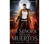 La Señora de los Muertos: Fantasía urbana de caza de monstruos (Serie Kat Drummond)