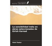 La sensibilidad india en obras seleccionadas de Girish Karnad