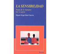 La sensibilidad : nada de lo humano me es ajeno