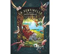 La sentinelle du Petit Peuple - Tome 1 - La pommade de fée