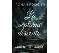 LA SEPTIÈME DESCENTE: ROMAN POLICIER (ROMANS DE NOËL - NOUVELLE ÉDITION 2026/2027)