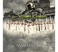La Septima Banda - O Cambias O Me Voy