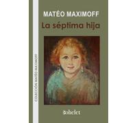 La séptima hija (Colección Mateo Maximoff)