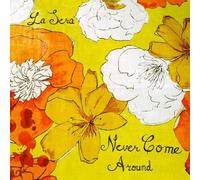 La Sera - Never Come Around [VINYL]