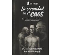 La serenidad en el caos: guía práctica para mantener la calma en momentos de estrés intenso