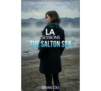LA Sessions: The Salton Sea