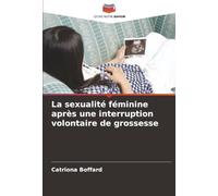 La sexualité féminine après une interruption volontaire de grossesse