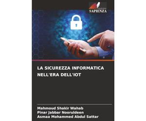 LA SICUREZZA INFORMATICA NELL'ERA DELL'IOT