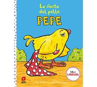 La siesta del pollo Pepe (El pollo Pepe y sus amigos)