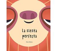 La siesta perfecta (Junior Library Guild Selection) (Somos8)