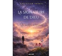 La Signature de Dieu: Une invitation à l'étonnement