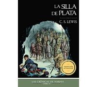 La silla de plata, Edición clásica: 6 (Las Crónicas de Narnia)