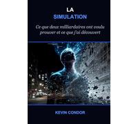 LA SIMULATION: Ce que deux milliardaires ont voulu prouver - et ce que j'ai découvert