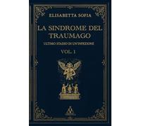 La sindrome del traumago: ultimo stadio di un'infezione