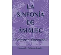 La sinfonía de Ámalec: Ámalec el Oprimido