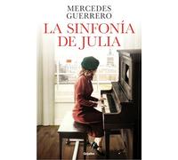 La Sinfonía de Julia / Julia's Symphony (Grijalbo Narrativa)