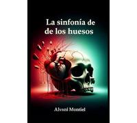 La Sinfonía De Los Huesos