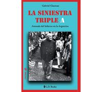 La siniestra Triple A: Antesala del infierno en la Argentina: Volume 7 (Conjuras)