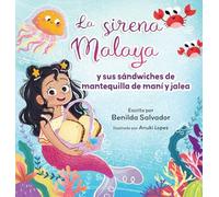 La sirena Malaya y sus sándwiches de mantequilla de maní y jalea