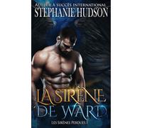 La Sirène de Ward: Romance paranormale sombre (Les Sirènes Perdues)