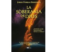 La soberanía de Dios: ¿Conoces al ser creador que revela la biblia?