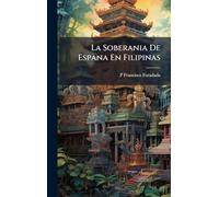 La Soberania De Espana En Filipinas