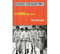 La soberbia: Pasión por ser