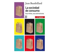 La sociedad de consumo: Sus mitos, sus estructuras