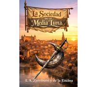 La Sociedad de la Media Luna: El Expediente Zurriburri - II