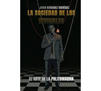 La Sociedad de los Invisibles: El arte de la politomaquia