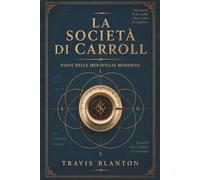 La Società di Carroll: Paese delle Meraviglie Moderno