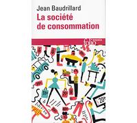 La societe de consommation: ses mythes, ses structures (Folio. Essais)