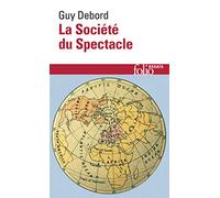 La Societe Du Spectacle (Folio Essais)