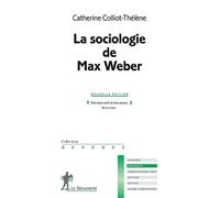 La sociologie de Max Weber (Repères)