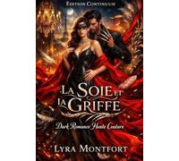 La soie et la Griffe: Dark romance haute couture luxe lisières scellées et un choix brûlant entre suture et chaîne