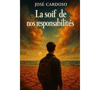 La soif de nos responsabilités: Le Grand Inéluctable 2025-2040