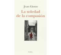 La soledad de la compasión (Ficciones)