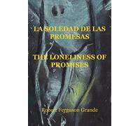 La soledad de las promesas - The loneliness of promises