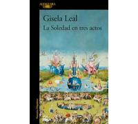 La Soledad en tres actos / La Soledad in Three Acts (MAPA DE LAS LENGUAS)