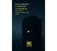 La solitude au XXIᵉ siècle: Guide de survie à l’ère des réseaux sociaux