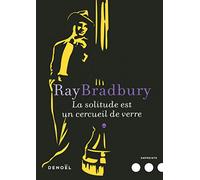 La solitude est un cercueil de verre