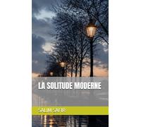 LA SOLITUDE MODERNE (Silence & Reconstruction)