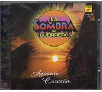 La Sombra De Guerrero "Aguanta Corazon"
