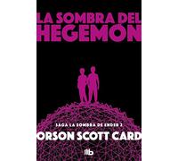 La sombra de Hegemon (Saga de la Sombra de Ender 2) (Ficción)
