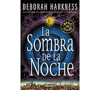La sombra de la noche / Shadow of Night: 2 (El descubrimiento de las brujas / All Souls Trilogy)