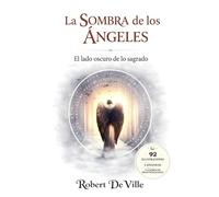 La Sombra de los Ángeles: El lado oscuro de lo sagrado