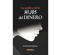 La sombra de los HIJOS del DINERO